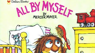 All By Myself  Mercer Mayer  Story Time  Read Aloud  HD [upl. by Blackstock]