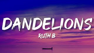 Ruth B  Dandelions Lyrics [upl. by Ayor]