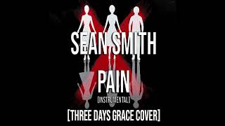 Sean Smith  Pain Instrumental Three Days Grace Cover [upl. by Dawna]