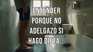 Entender porque no adelgazo si hago Dieta 🍔🥤🍟🍕🍩🍫🏋️‍♂️🏃‍♀️🚶‍♂️💊🍽️⚖️🍏💪💡❤️‍🩹📈 [upl. by Gere]