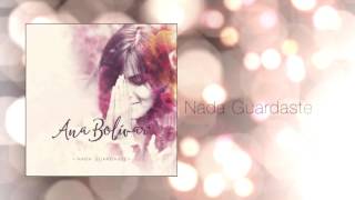 Ana Bolivar  3 Nada Guardaste Audio Oficial  Nada Guardaste EP 2015 [upl. by Hgalehs986]