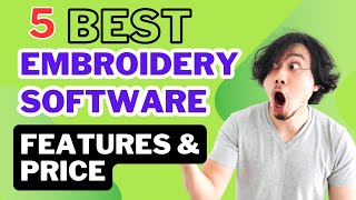 TOP 5 BEST EMBROIDERY SOFTWARE  5 BEST EMBROIDERY DIGITIZING APPLICATIONS  Features amp Prices [upl. by Risser32]