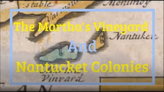 Marthas Vineyard and Nantucket Colonies 16421671 [upl. by Henn]