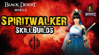 🌀 SpiritWalker  PVP  PVE【Skillbuilds amp Combos】Black Desert Mobile [upl. by Holle]