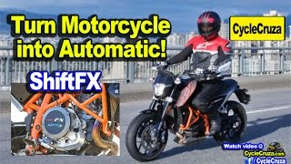 ShiftFX  Turn Any Motorcycle into Automatic Motorcycle  MotoVlog [upl. by Repsaj607]