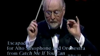 John Williams conducts Escapades for Alto Saxophone and Orchestra Catch Me if you Can [upl. by Sallyanne]