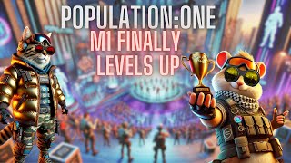 Population One M1 Finally Levels Up [upl. by Russo524]