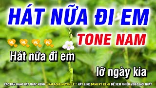 Hát Nữa Đi Em Karaoke Tone Nam Nhạc Sống Dễ Hát 2022 Huỳnh Lê [upl. by Millard]