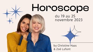 Horoscope du 19 au 25 novembre 23 🎃 Christine Haas amp Zoé Lafont [upl. by Galliett]