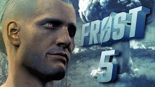 Fallout 4 Frost  Permadeath Elliot  Ep 5 quotRatatattatquot [upl. by Paine]