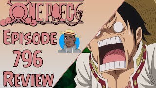 Leave or Life  One Piece Episode 796 Review [upl. by Ramos]