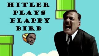 Hitler Plays Flappy Bird [upl. by Schoenfelder757]