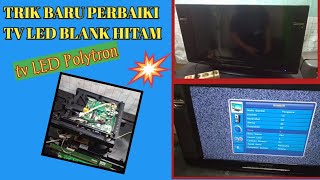 SERVIS TV LED POLYTRON PLD 24D123 layar blank hitam [upl. by Kahcztiy618]