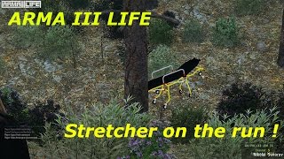 Arma 3 Life  Stretcher On the run [upl. by Hama823]