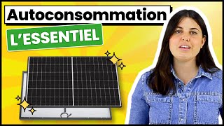 Autoconsommation Photovoltaïque  LEssentiel panneausolaire [upl. by Balling]