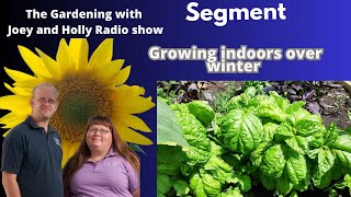 Seg 1 of S8E32 Growing indoors over winter  The Gardening with Joey and Holly Radio Show [upl. by Gnuhp]