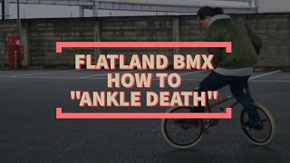 BMX FLATLAND BASIC TRICK How To “ANKLE DEATHquot [upl. by Armstrong]