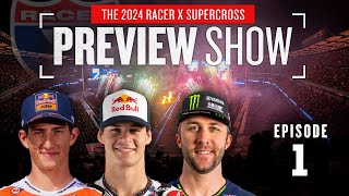 2024 Racer X Supercross Preview Show  Episode 1  Sexton Lawrence Tomac [upl. by Linzy]