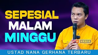 Live USTAD NANA GERHANA MALAM MINGGU [upl. by Inirt868]