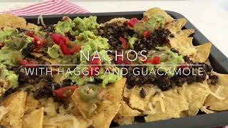 Nachos with Haggis and Guacamole Recipe [upl. by Diarmit114]