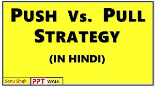 Pull vs Push Strategy in Hindi  Meaning  Difference  Promotion mix  Marketing Management  ppt [upl. by Kery496]