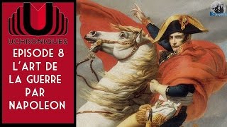 Uchroniques ep 8  lart de la guerre par Napoléon FR1080pEducatif [upl. by Bryant755]