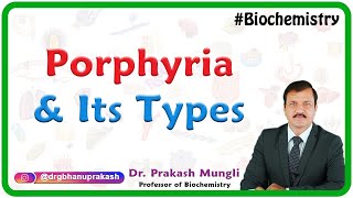 Porphyria and its types  Medical biochemistry USMLE step 1 [upl. by Nanyk]