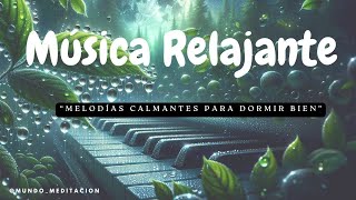 Música para Controlar la Ansiedad y Relajarse  Melodías Calmantes para Dormir Bien [upl. by Aracal195]