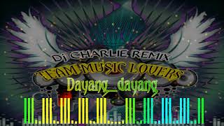 Dayang dayang dance remix dj charlie remix [upl. by Refinnaej]