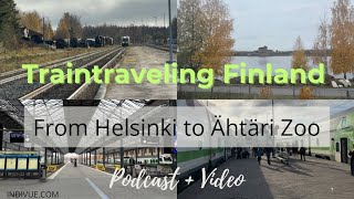 Train trip from Helsinki to Ähtäri Zoo FINLAND  Video amp Podcast   subtitles [upl. by Oremodlab125]