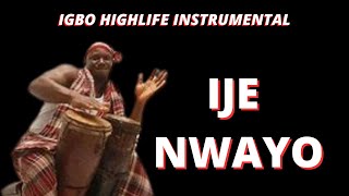 IGBO HIGHLIFE INSTRUMENTAL 2023 IJE NWAYO BEST 2023 AFRICAN HIGHLIFE BEAT INSTRUMENTAL [upl. by Llet]