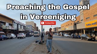 Preaching the Gospel in Vereeniging [upl. by Reppart]