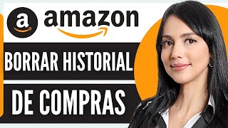 Como Borrar Historial De Compras En Amazon 2024 [upl. by Peirce]