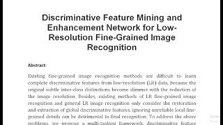 Discriminative Feature Mining and Enhancement Network for Low Resolution Fine Grained Image Recognit [upl. by Thurston]