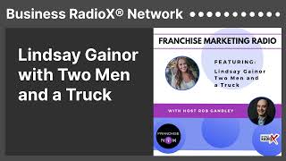 Lindsay Gainor with Two Men and a Truck  Business RadioX® Network [upl. by Eseilana891]