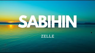 Zelle  Sabihin Lyrics [upl. by Bollinger60]