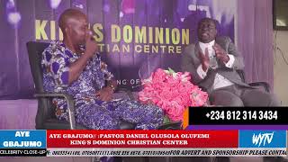 AYE GBAJUMO CELEBRITY CLOSE UP WITH PASTOR DANIEL OLUSOLA OLUFEMI [upl. by Kistner]