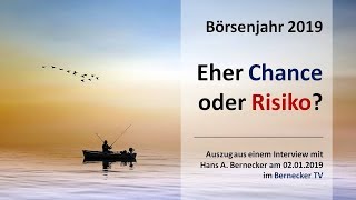 2019  eher ein Börsenjahr der Risiken oder eher der Chancen [upl. by Hareenum]