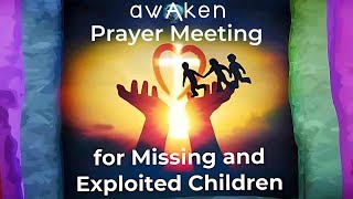 Prayer Meeting for Missing and Exploited Children [upl. by Cromwell]