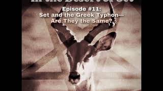 ITDoS Podcast 11 Set and the Greek Typhon—Are They the Same [upl. by Mellar]