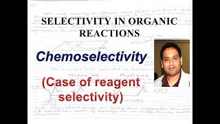 Chemoselective reactions [upl. by Neitsabes]