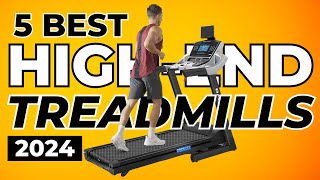 Top 5 Best HighEnd Treadmills In 2024 [upl. by Naimerej]