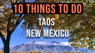 Taos New Mexico  10 Things to Do [upl. by Sallyanne]