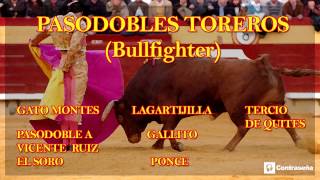 PASODOBLES TOREROS Pasodoble Español Bull Fighter quotMusica Tradicional Españolaquot bo paso doble [upl. by Ahcarb960]