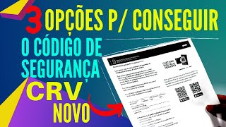 COMO CONSEGUIR O CÓDIGO DE SEGURANÇA DO CRV Digital No Documento Novo  Jaime Marques [upl. by Bozovich307]