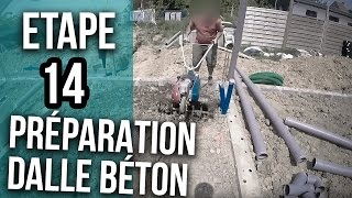 Préparation pour la future dalle béton  Etape 14 [upl. by Morissa]