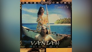 Vaniah Toloa  Ana Moemitiga Audio [upl. by Ranilopa602]