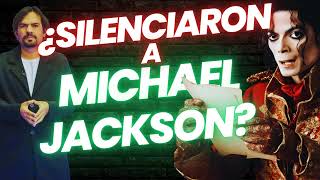 ¿SILENCIARON a MICHAEL JACKSON misterios y SECRETOS REVELADOS [upl. by Nguyen]