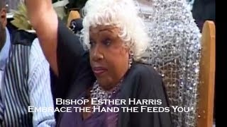 Bishop Esther Harris  Embrace the Hand [upl. by Frulla]