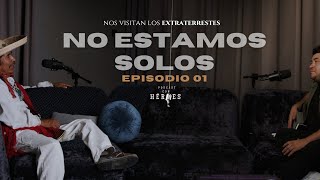 No estamos Solos  Podcast con Héroes  EP01 [upl. by Marissa]